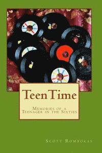 TeenTime: Memories of a Teenager in the Sixties 1