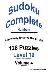 Sudoku Complete Numbers: 128 PUZZLES PLUS INSTRUCTIONS ON A New way to solve the puzzle 1