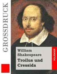 bokomslag Troilus und Cressida (Großdruck)