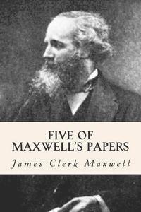 Five of Maxwell's Papers 1