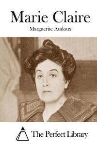 Marguerite Audoux, The Perfect Library - Marie Claire, Häftad