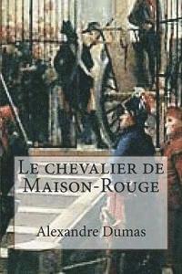 bokomslag Le chevalier de Maison-Rouge