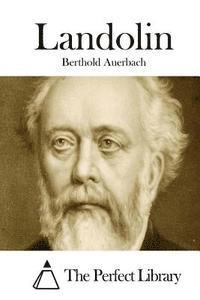 Berthold Auerbach, The Perfect Library - Landolin, Häftad