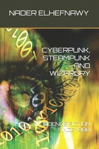 bokomslag Cyberpunk, Steampunk and Wizardry