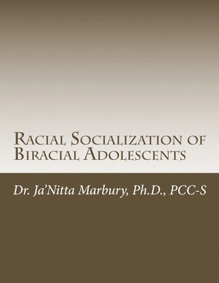 Racial Socialization of Biracial Adolescents 1
