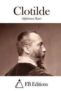 Alphonse Karr, Fb Editions - Clotilde, Häftad