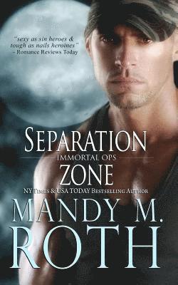 Mandy M. Roth - Separation Zone (Immortal Ops) Large Print, Häftad