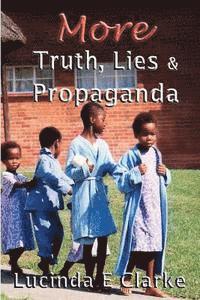 bokomslag More Truth, Lies & Propaganda: in Africa