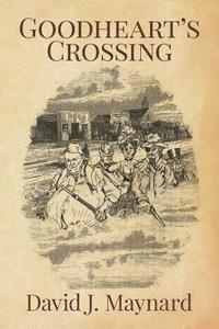 bokomslag Goodheart's Crossing