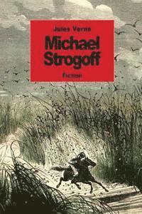 bokomslag Michael Strogoff: The Courier Of The Czar