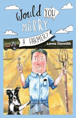 Would You Marry A Farmer? 1