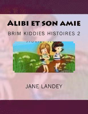 bokomslag Alibi et son amie: Brim Kiddies Histoires