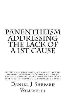 Panentheism Addressing The Lack of a 1st Cause 1