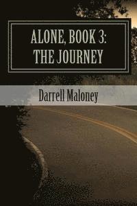Darrell Maloney - Alone, Book 3: The Journey, Häftad