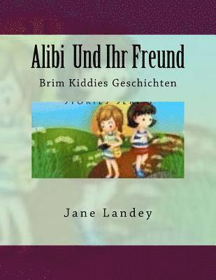 bokomslag Alibi Und Ihr Freund: Brim Kiddies Geschichten