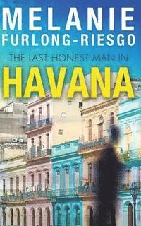 bokomslag The Last Honest Man in Havana