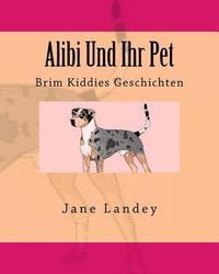 bokomslag Alibi Und Ihr Pet: Brim Kiddies Geschichten
