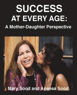 Success at Every Age: A Mother-Daughter Perspective 1