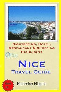 bokomslag Nice Travel Guide: Sightseeing, Hotel, Restaurant & Shopping Highlights
