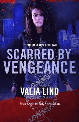 Valia Lind - Scarred by Vengeance, Häftad