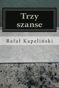 Trzy Szanse: (opowiadania) 1