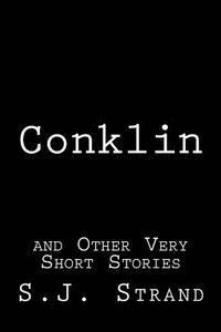 Conklin: and Other Very Short Stories 1