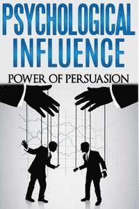 bokomslag Psychological Influence: Power of Persuasion