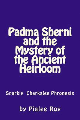 Padma Sherni and the Mystery of the Ancient Heirloom 1