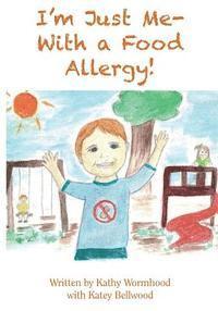 bokomslag I'm Just Me - With A Food Allergy!