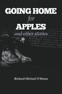 Going Home for Apples and Other Stories 1