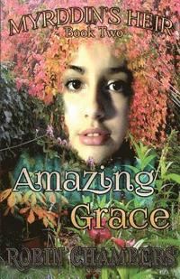 bokomslag Myrddin's Heir: Amazing Grace