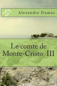 bokomslag Le comte de Monte-Cristo III
