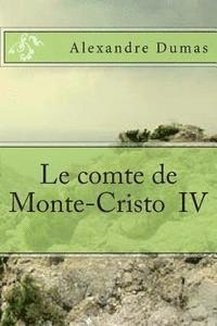 Alexandre Dumas, G-Ph Ballin - Le comte de Monte-Cristo IV, Häftad