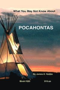 bokomslag What You May Not Know About Pocahontas
