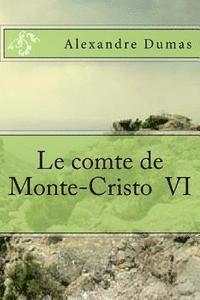 Alexandre Dumas, G-Ph Ballin - Le comte de Monte-Cristo VI, Häftad