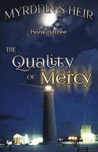 bokomslag Myrddin's Heir: The Quality of Mercy