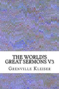 bokomslag The World's Great Sermons V3: (Grenville Kleiser Classics Collection)