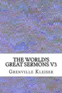bokomslag The World's Great Sermons V3: (Grenville Kleiser Classics Collection)