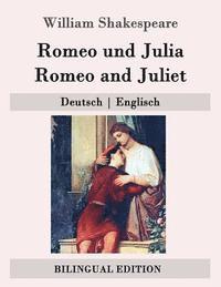 bokomslag Romeo und Julia / Romeo and Juliet: Deutsch - Englisch