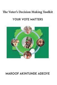 The Voters Decision Making Toolkit 1