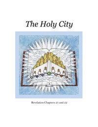 bokomslag The Holy City: Revelation Chapters 21 and 22