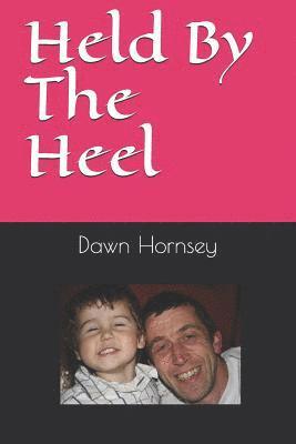 Held by the Heel 1