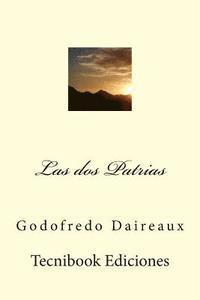 Godofredo Daireaux - Las DOS Patrias, Häftad