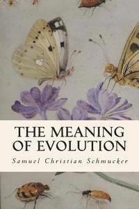The Meaning of Evolution 1