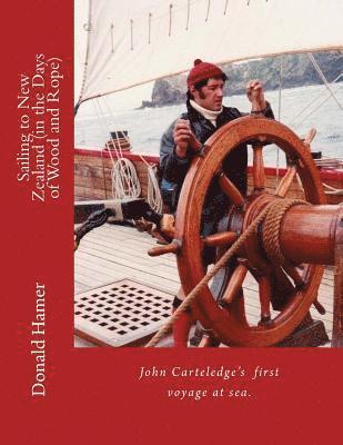 Sailing to New Zealand (in the Age of Wood and Rope) 1