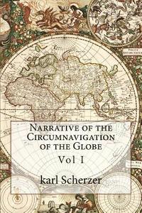 bokomslag Narrative of the Circumnavigation of the Globe: Vol I
