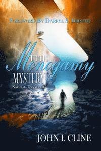 John I. Cline - The Monogamy Mystery: Natural/Unnatural?, Häftad
