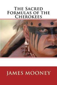 bokomslag The Sacred Formulas of the Cherokees