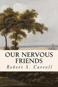 Our Nervous Friends 1