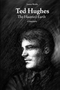 bokomslag Ted Hughes: The Haunted Earth